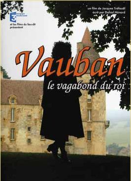 Vauban : le vagabond du roi