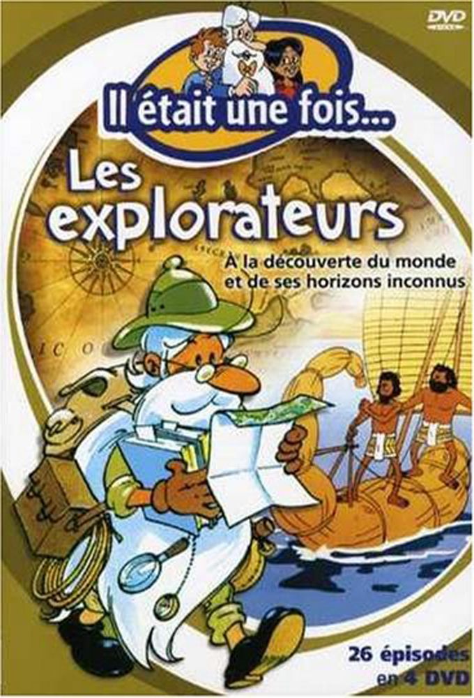 Il Etait Une Fois Les Explorateurs