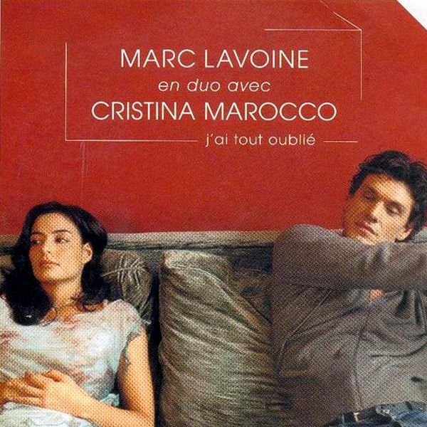 J Ai Tout Oubli Single Marc Lavoine Et Cristina Marocco