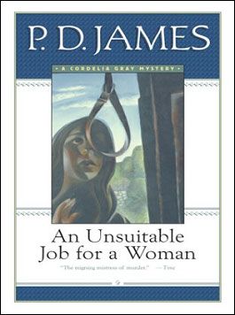 an unsuitable job for a woman Buy an unsuitable job for a woman (cordelia gray mystery) main by p d james (isbn: 9780571253401) from amazon's book store everyday low prices and free delivery on. an unsuitable job for a woman Buy an unsuitable job for a woman (cordelia gray mystery) main by p d james (isbn: 9780571253401) from amazon's book store everyday low prices and free delivery on.