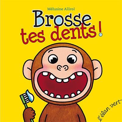 Brosse Tes Dents ! - Mélusine Allirol - SensCritique