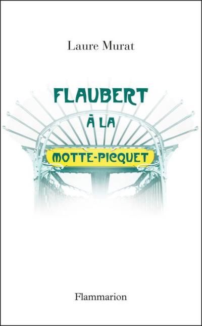 http://media.senscritique.com/media/000010401834/source_big/Flaubert_a_La_Motte_Piquet.jpg
