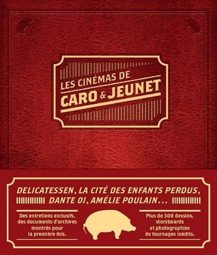 Les cinémas de Caro et Jeunet Jean Pierre Jeunet et Marc Caro