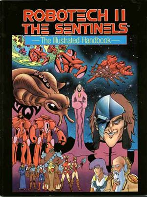 Robotech II: The Sentinels - The Illustrated Handbook -