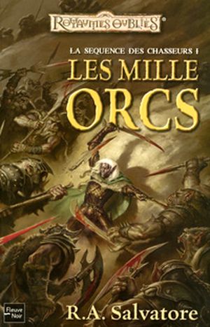 Les Mille Orcs - La Séquence des chasseurs, tome 1