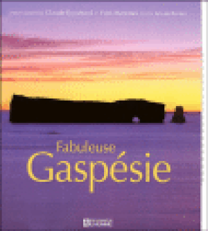 Fabuleuse Gaspésie