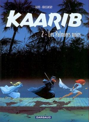 Les Palmiers noirs - Kaarib, tome 2