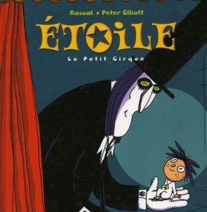 Le Petit Cirque - Etoile, Tome 1