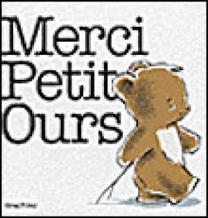 Merci, Petit Ours