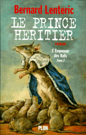 Le Prince héritier - L'Empereur des rats, Tome 2