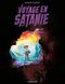 Voyage en Satanie, tome 1