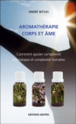 Aromathérapie, corps et âme