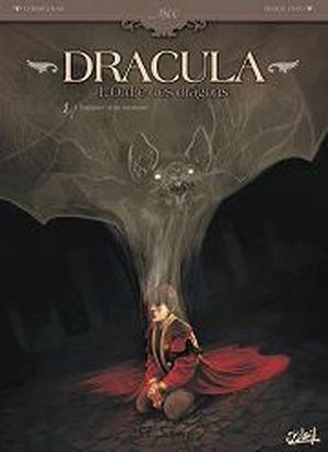 L'Enfance d'un monstre - L'Ordre des dragons : Dracula, tome 1