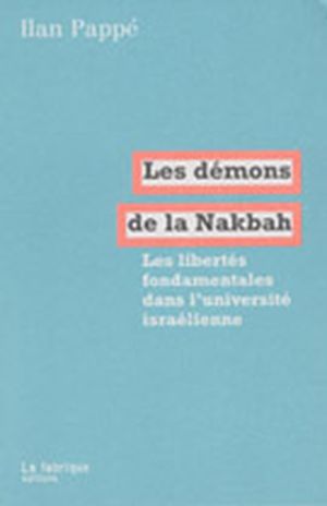 Les démons de la Nakbah : Les libertés fondamentales dans l'université israélienne