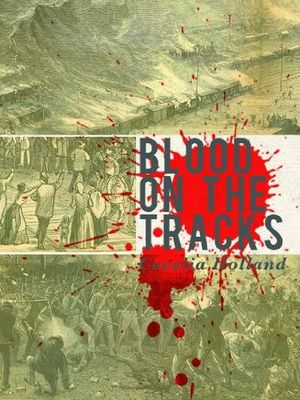Blood on the tracks