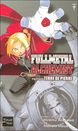 Terre de pierre - Fullmetal Alchemist, tome 1