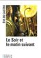 Le soir et le matin suivant