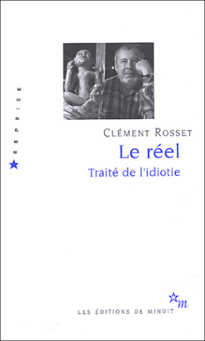 Le Réel - Traité de l'idiotie