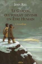 Couverture Le Garcon qui voulait devenir un être humain Couverture Le Garcon qui voulait devenir un être humain