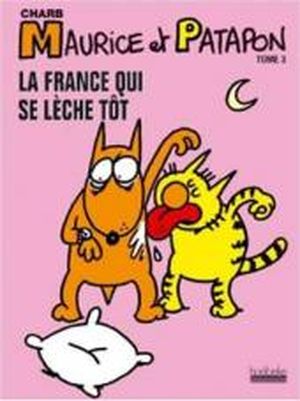 La France qui se lèche tôt - Maurice et Patapon, tome 3