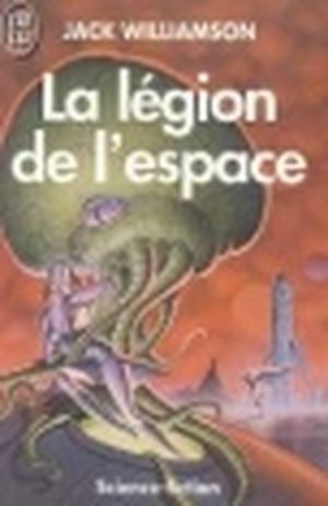 La Légion de l'espace - Ceux de la Légion, tome 1