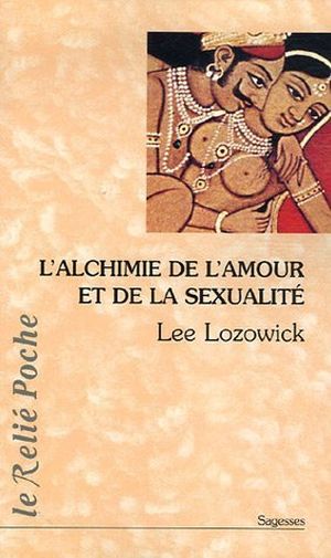 L'alchimie de l'amour et de la sexualité