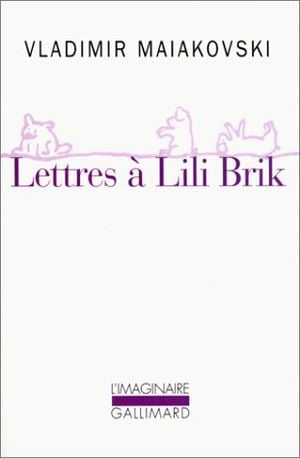 Lettres à Lili Brik