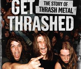 image-https://media.senscritique.com/media/000000006301/0/get_thrashed_the_story_of_thrash_metal.jpg