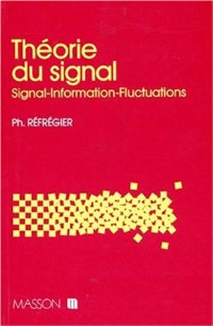 Théorie du signal: Signal, information, fluctuations