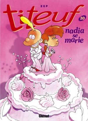Nadia se marie - Titeuf, tome 10