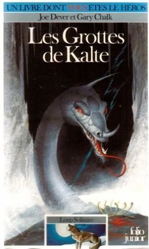 Les Grottes de Kalte - Loup solitaire, tome 3