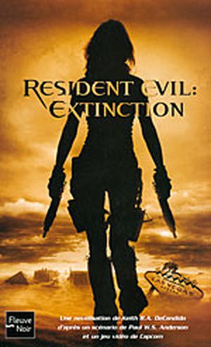 Resident Evil : Extinction - Le Roman officiel du film