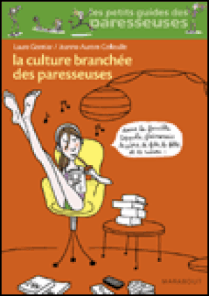 La culture branchée des paresseuses