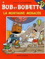 Couverture La montagne menacée - Bob et Bobette, tome 244