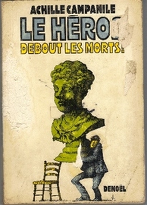 Le Héros: Debout les morts!