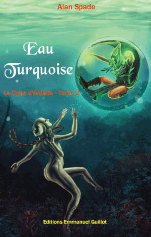 Eau Turquoise - Le Cycle d'Ardalia, tome 2