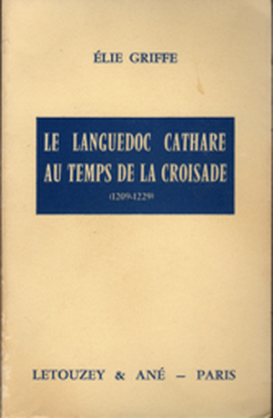 Le Languedoc Cathare au temps de la croisade, 1209 - 1229