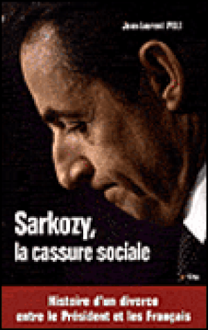 Sarkozy la cassure sociale
