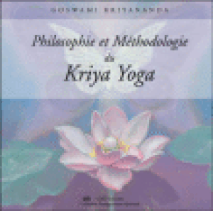 Philosophie et méthodologie du kriya yoga