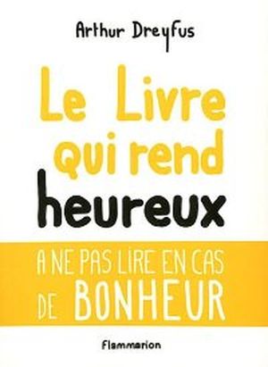 Le livre qui rend heureux