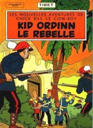 Kid Ordinn, le rebelle - Chick Bill, tome 4