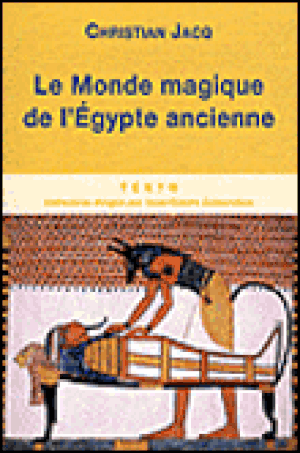 Le monde magique de l'Egypte ancienne