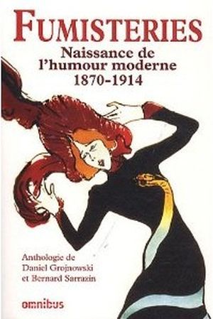 Fumisteries : naissance de l'humour moderne (1870-1914)