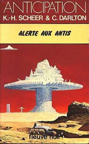 Alerte aux antis - Perry Rhodan, tome 43