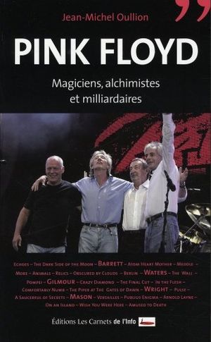 Pink Floyd - Magiciens, alchimistes et milliardaires