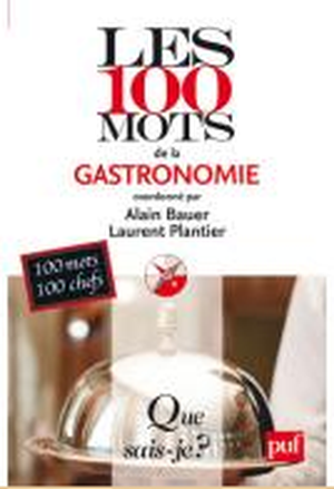 Les 100 mots de la gastronomie