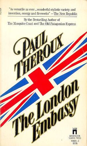 Paul Theroux The London Embassy
