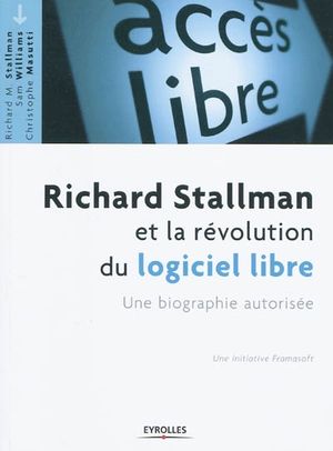 Richard Stallman et la révolution du logiciel libre