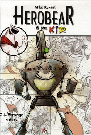 L'étrange robot - Herobear & The Kid, tome 2