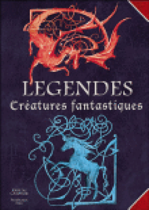 Légendes, créatures fantastiques